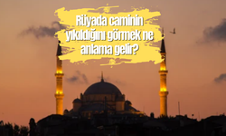 Rüyada caminin yıkıldığını görmek ne anlama gelir?