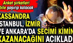 Kassandra İstanbul, İzmir ve Ankara'da seçimi kimin kazanacağını açıkladı