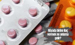 Rüyada birine ilaç vermek ne anlama gelir?