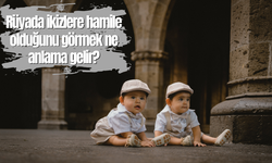 Rüyada ikizlere hamile olduğunu görmek ne anlama gelir?