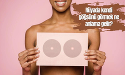 Rüyada kendi göğsünü görmek ne anlama gelir?