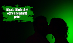 Rüyada ölünün diriyi öpmesi ne anlama gelir?
