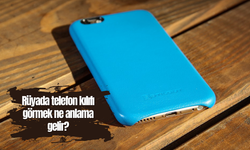 Rüyada telefon kılıfı görmek ne anlama gelir?