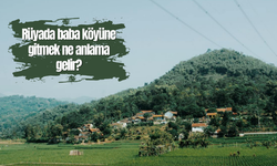 Rüyada baba köyüne gitmek ne anlama gelir?