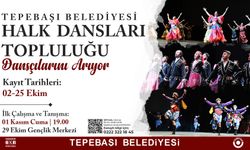 Eskişehir'de dansçılar aranıyor: Son tarih 25 Ekim!