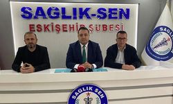 Sağlık-Sen Eskişehir’den açıklama: “Emeğimiz karşılık bulmalıdır”