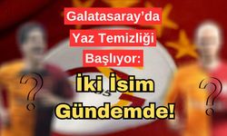 Galatasaray’da Yaz Temizliği Başlıyor: 2 Ayrılık Gündemde
