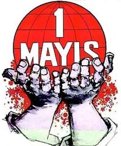 BUGÜN 1 MAYIS…