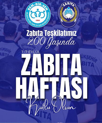 Bem-Bir-Sen’den zabıta teşkilatının 200. yılı mesajı