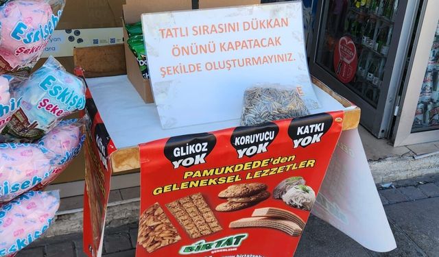Eskişehir'de esnaftan ilginç uyarı: “Tatlı sırası dükkân önünü kapatmasın”