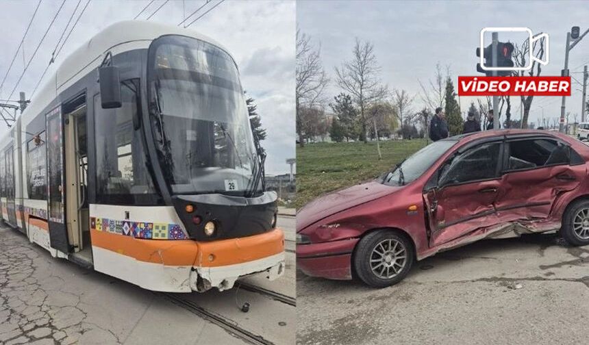Eskişehir'de otomobille tramvayın çarpıştığı kaza kameralara böyle yansıdı
