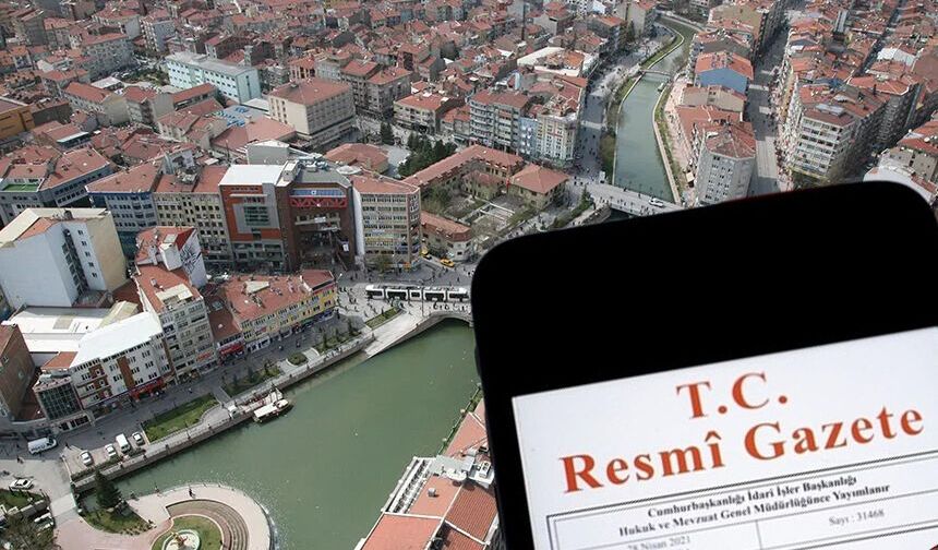 Eskişehir için flaş gece yarısı kararı: 258 taşınmaz acele kamulaştırma listesinde