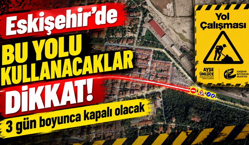Eskişehir’de sürücülere uyarı: Kırım caddesi trafiğe kapatılacak