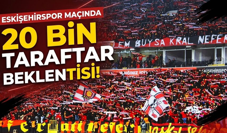 Eskişehirspor maçında 20 bin taraftar beklentisi