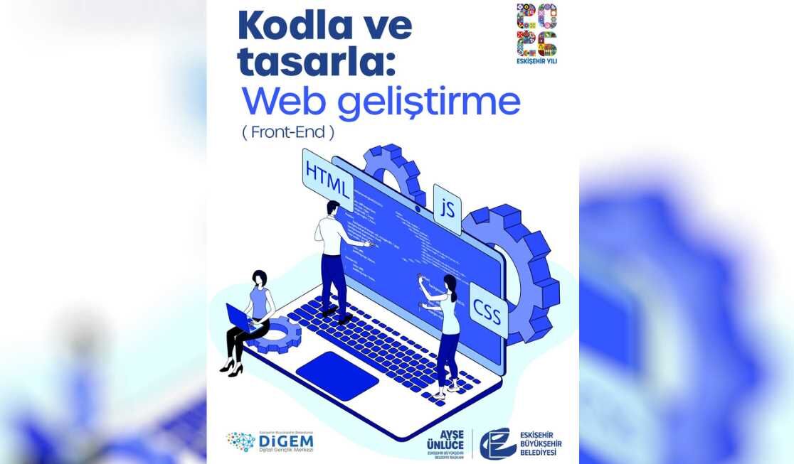 Eskişehir’de gençlere web geliştirme eğitimi! HTML, CSS ve JavaScript öğretilecek